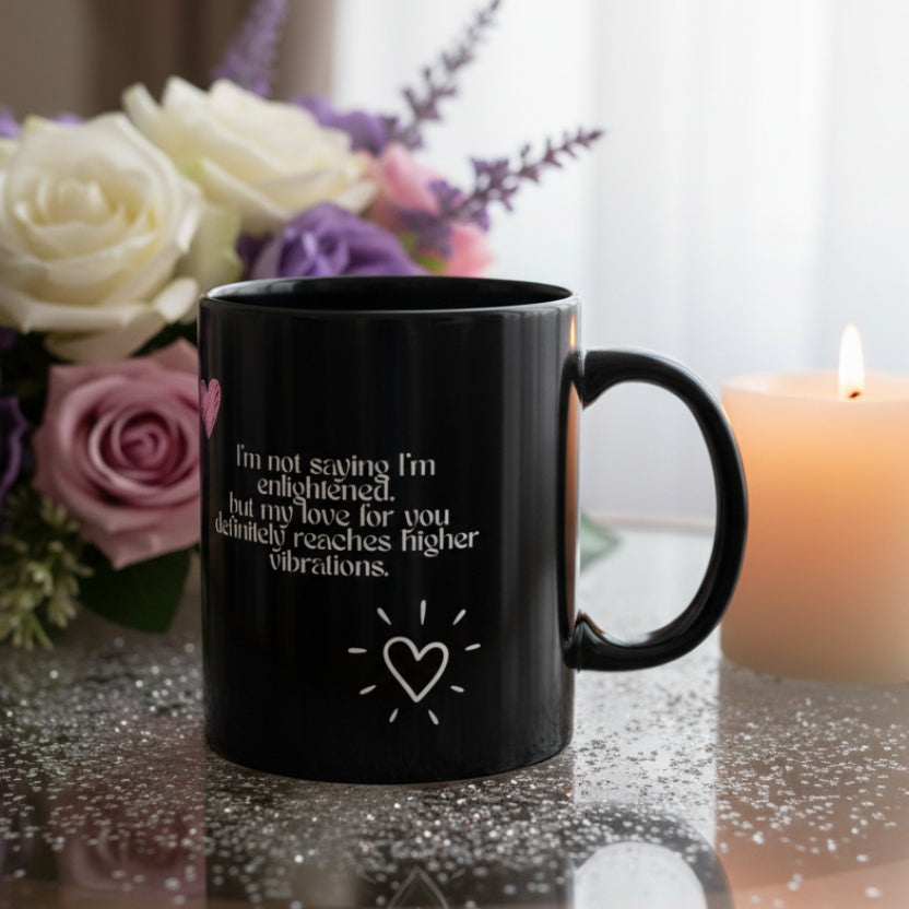 DM1111 "Enlightened" Love Mug (11oz, 15oz)