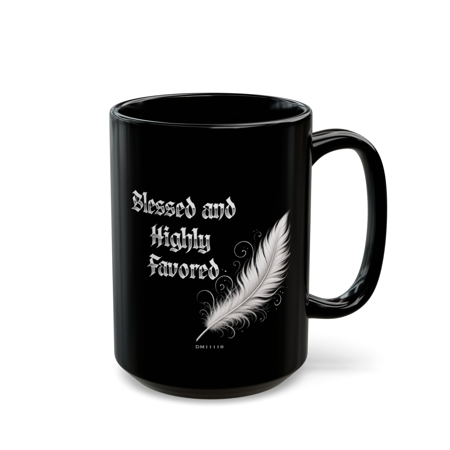 "Blessed and Highly Favored" DM1111 Mug (11oz, 15oz)