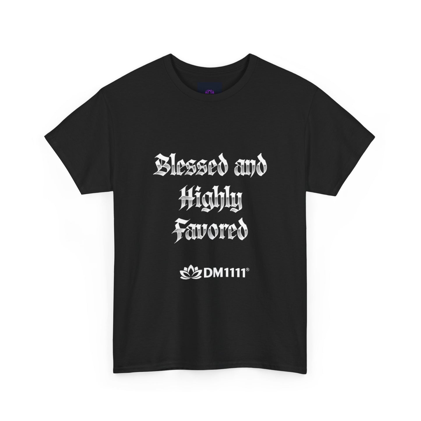 "Blessed and Highly Favored" T-Shirt by DM1111