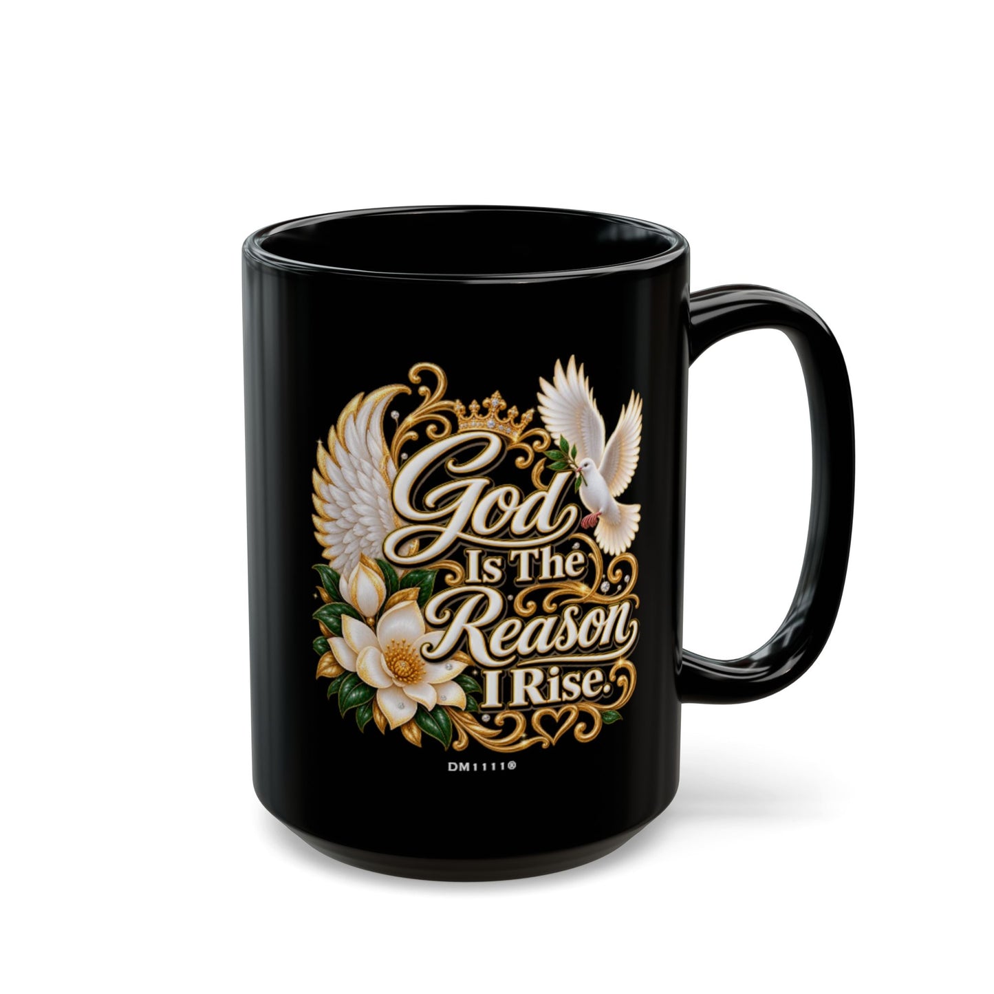 "God Is The Reason I Rise" Divine Faith mug (Black, 11oz/15oz)