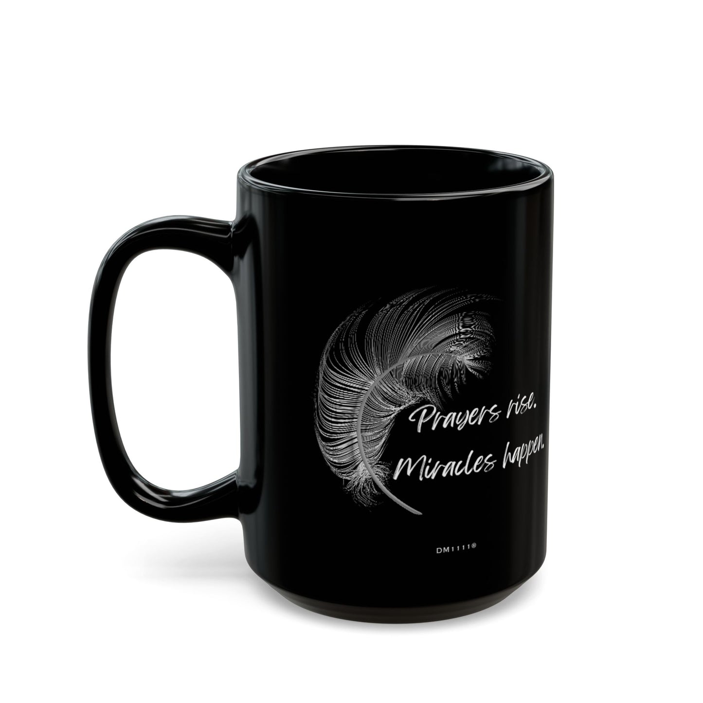 "Miracles Happen" DM1111 Mug (11oz, 15oz)