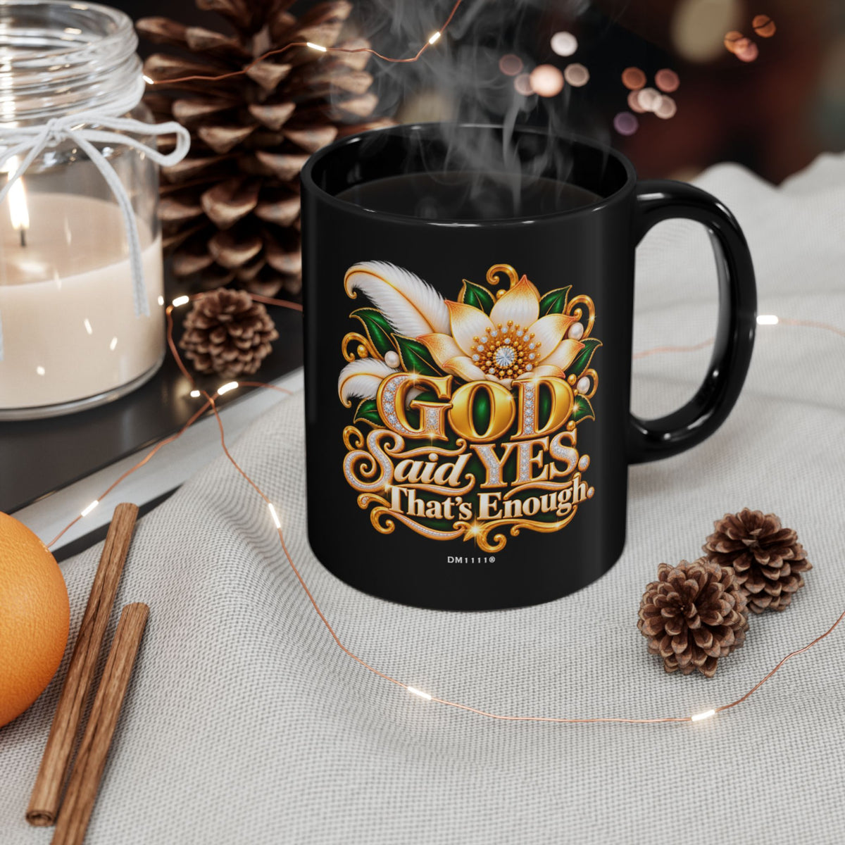 "GOD Said Yes. That's Enough" Divine Faith mug (Black, 11oz/15oz)