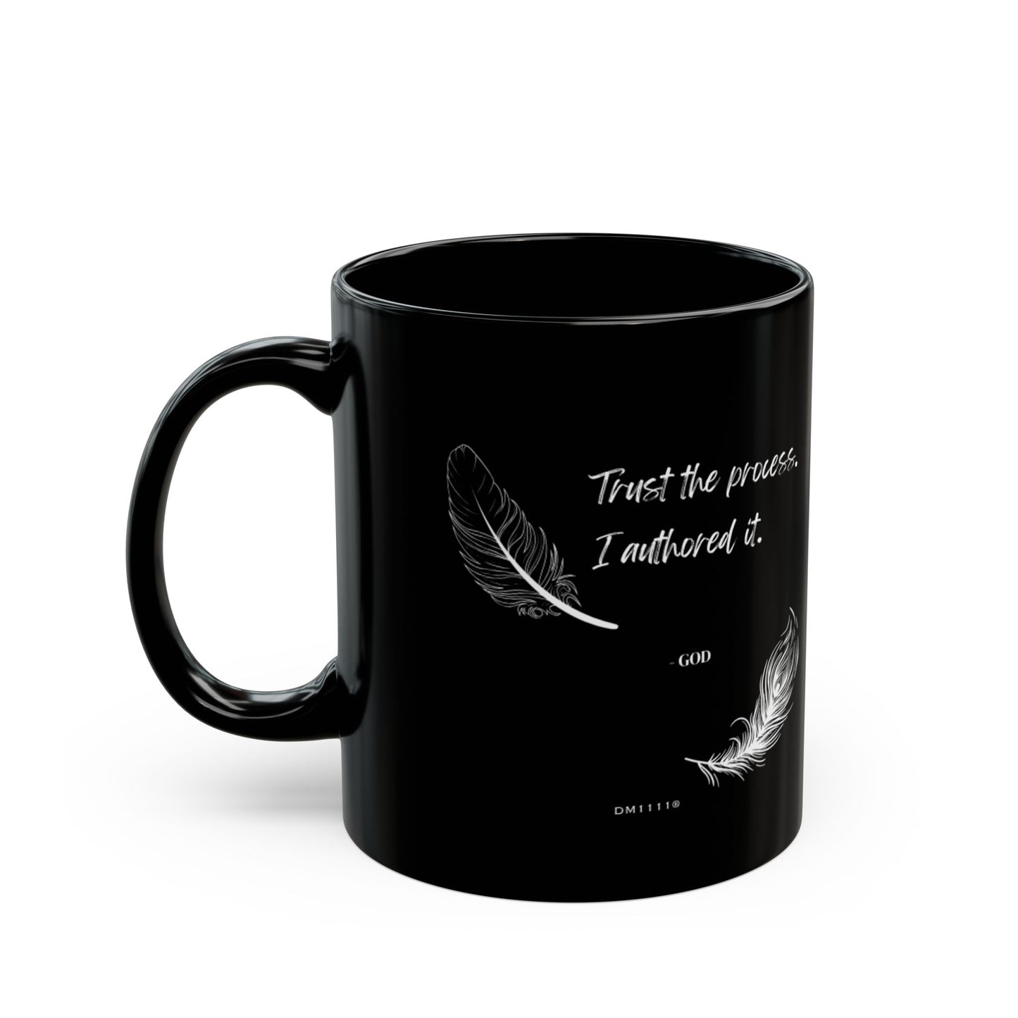 "Trust the Process" DM1111 Divine Faith Mug (11oz, 15oz)