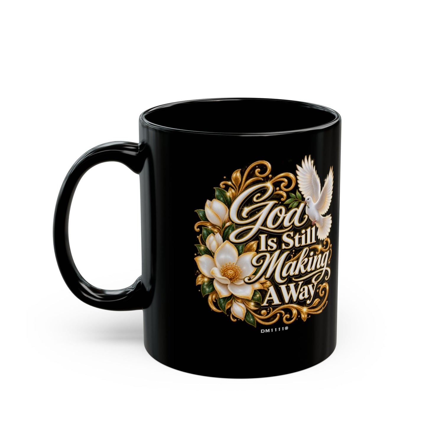 "God Is Still Making A Way" Divine Faith mug (Black, 11oz/15oz)
