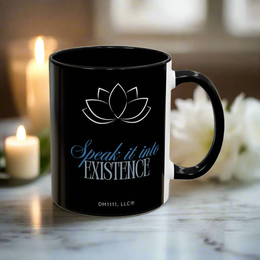 DM1111 "Speak It Into Existence" Accent Coffee Mug (11, 15oz)