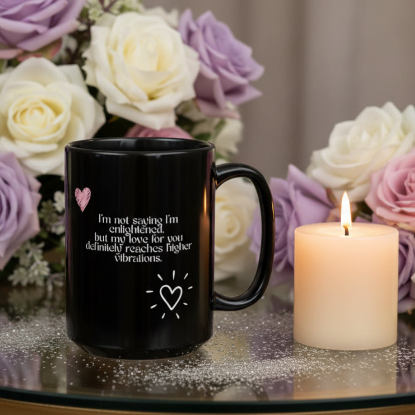 DM1111 "Enlightened" Love Mug (11oz, 15oz)