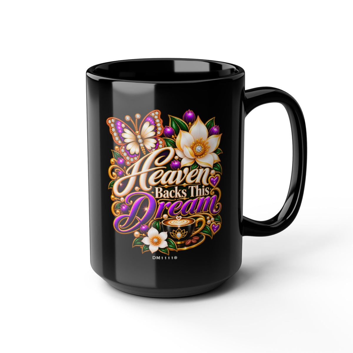"Heaven Backs This Dream" Divine Faith mug (Black, 11oz/15oz)