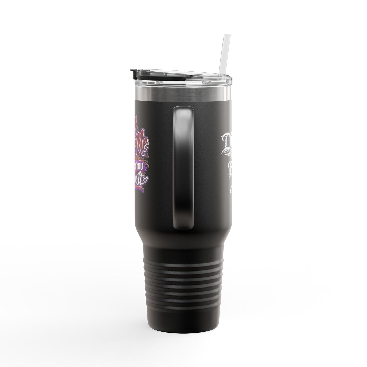 Travel Mug — "Refill Me Like You Mean It, DF" 40oz Insulated Tumbler