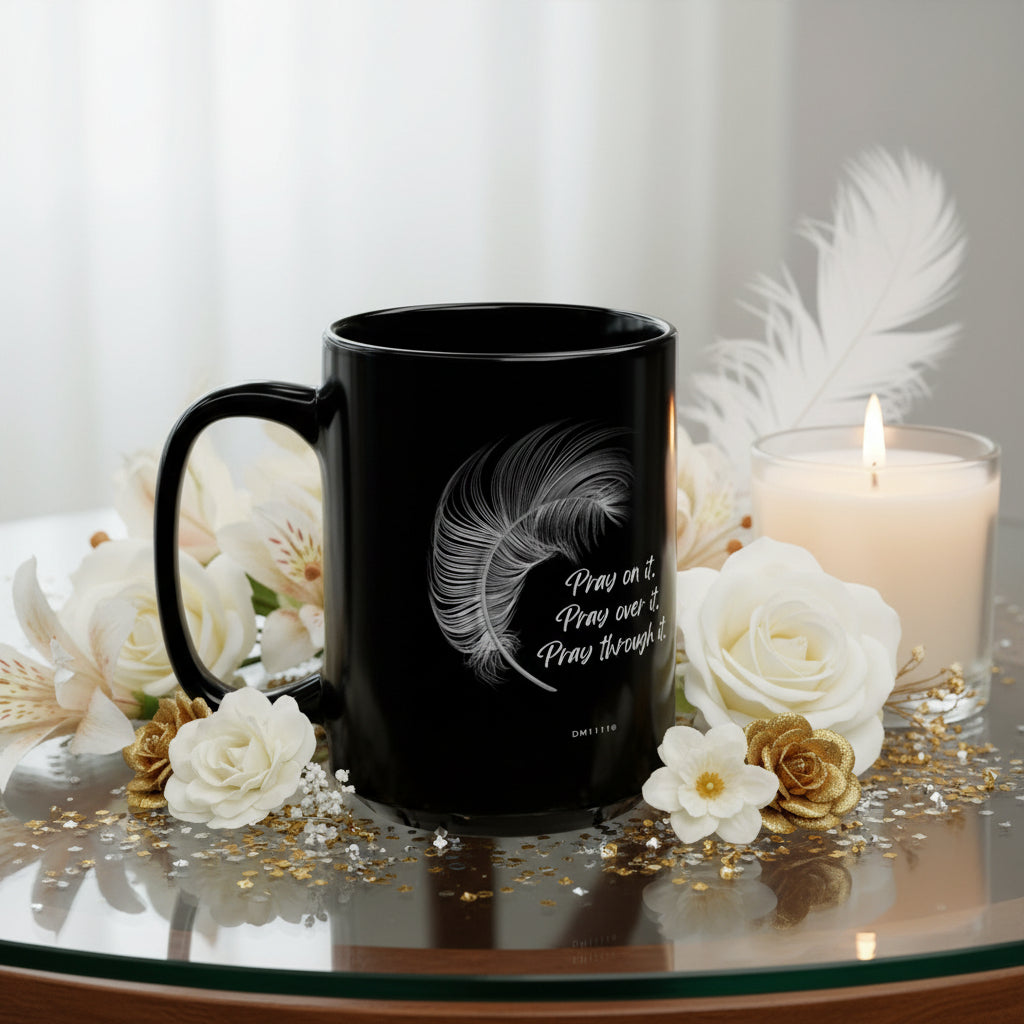 DM1111 "Pray Through It" Affirmation Black Mug (11oz, 15oz)