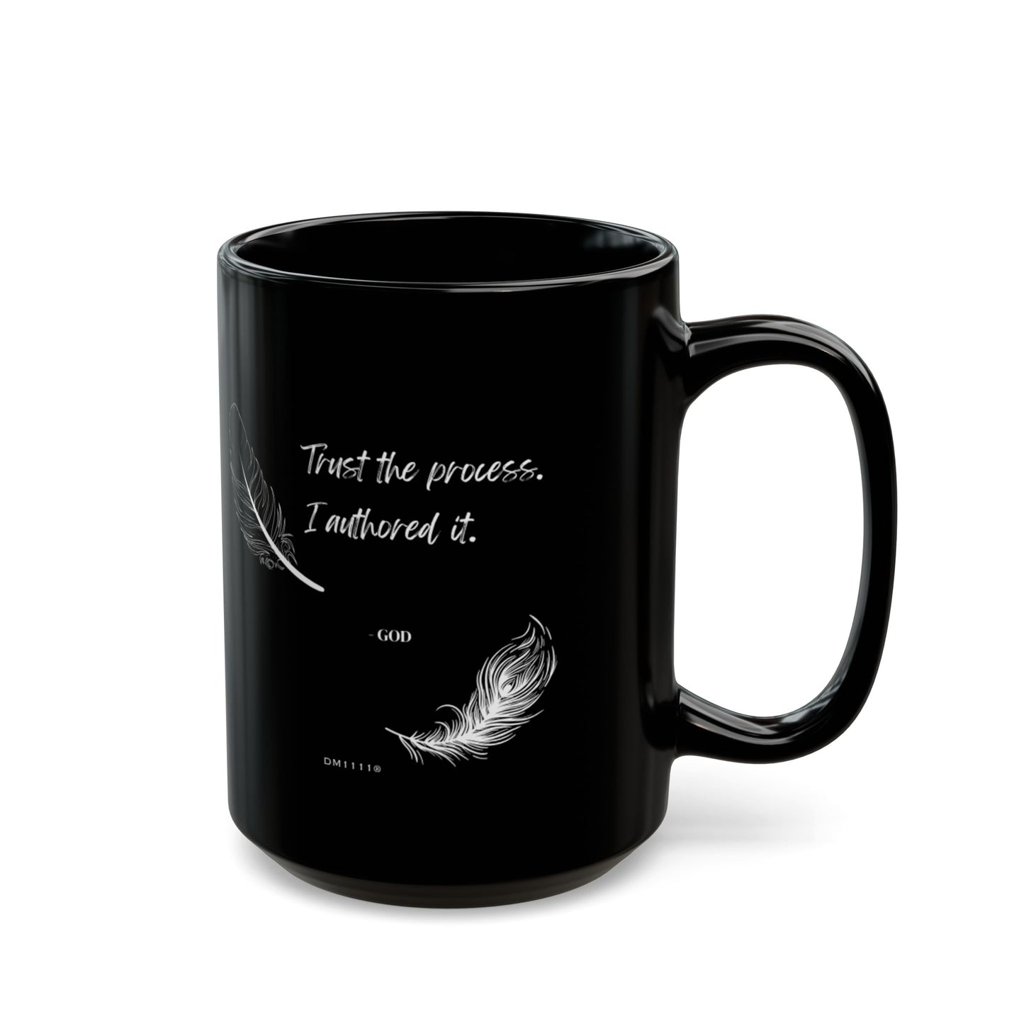 "Trust the Process" DM1111 Divine Faith Mug (11oz, 15oz)