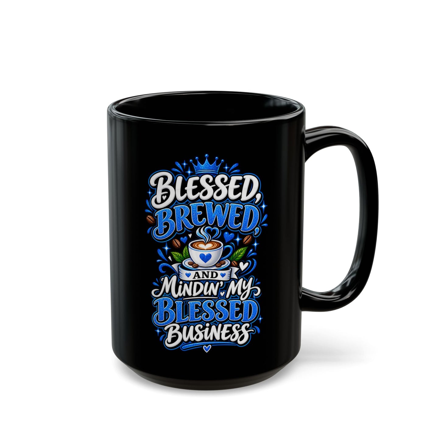 "Blessed, Brewed and Mindin, DF" Divine Faith mug (Black, 11oz/15oz)