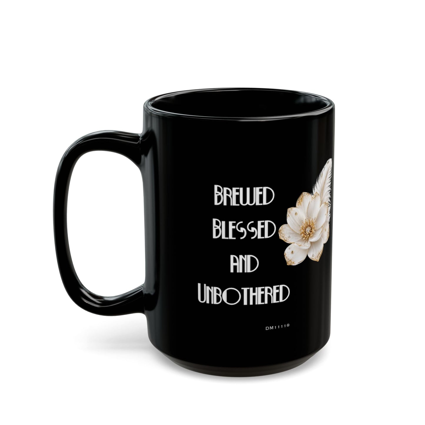 "Brewed, Blessed, and Unbothered" Divine Faith mug (Black, 11oz/15oz)
