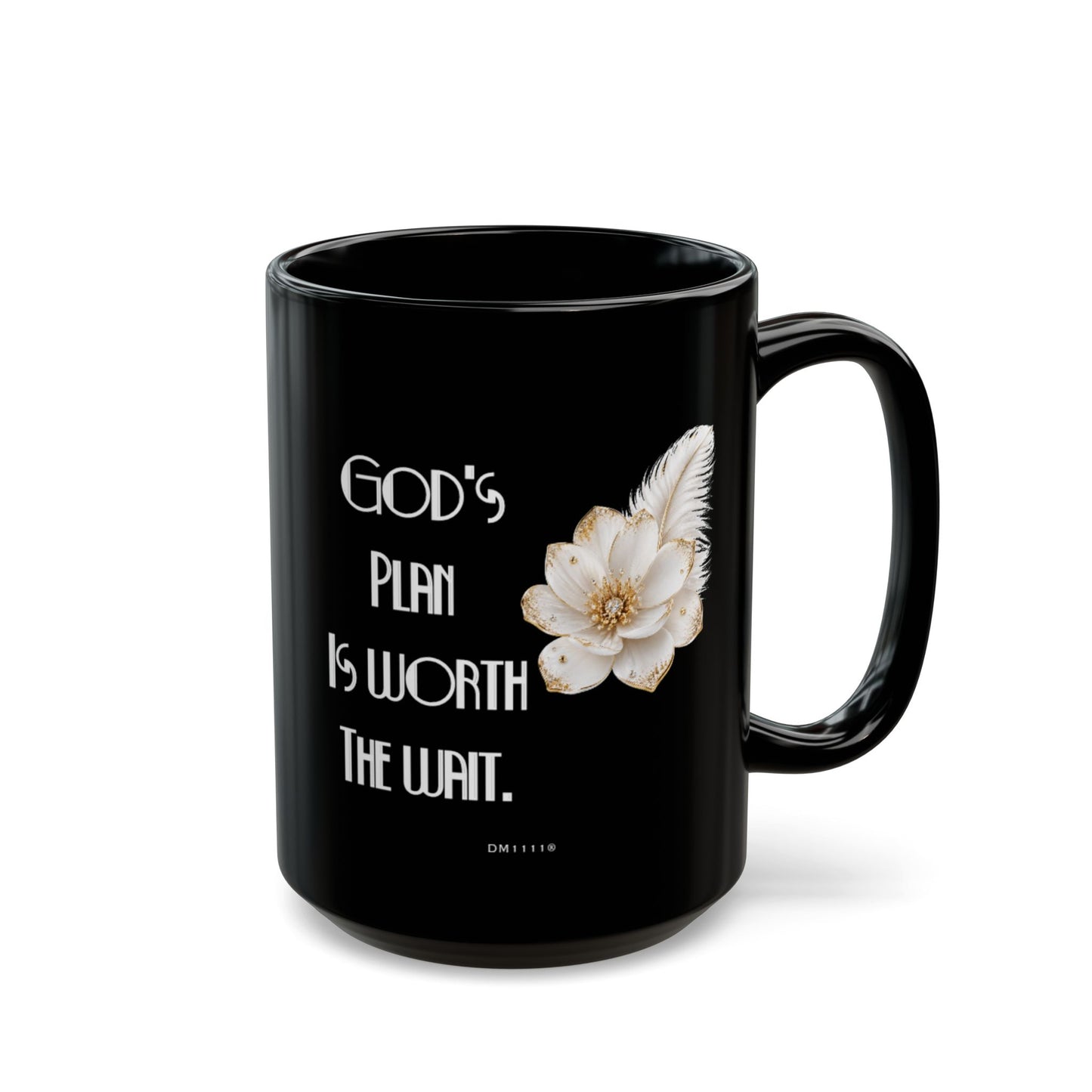 "God's Plan Is Worth the Wait" Divine Faith mug (Black, 11oz/15oz)