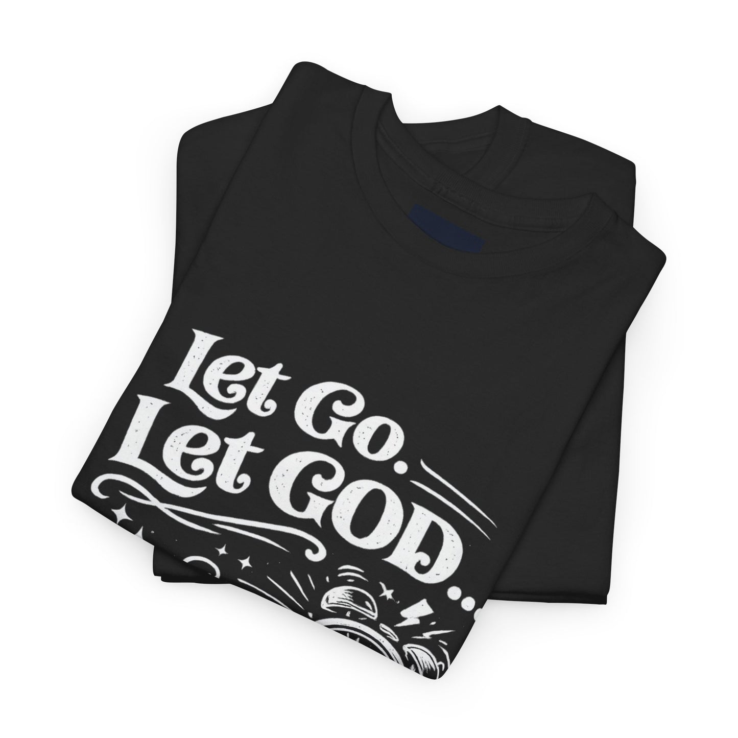 "Let Go. Let God DF" T-Shirt by DM1111