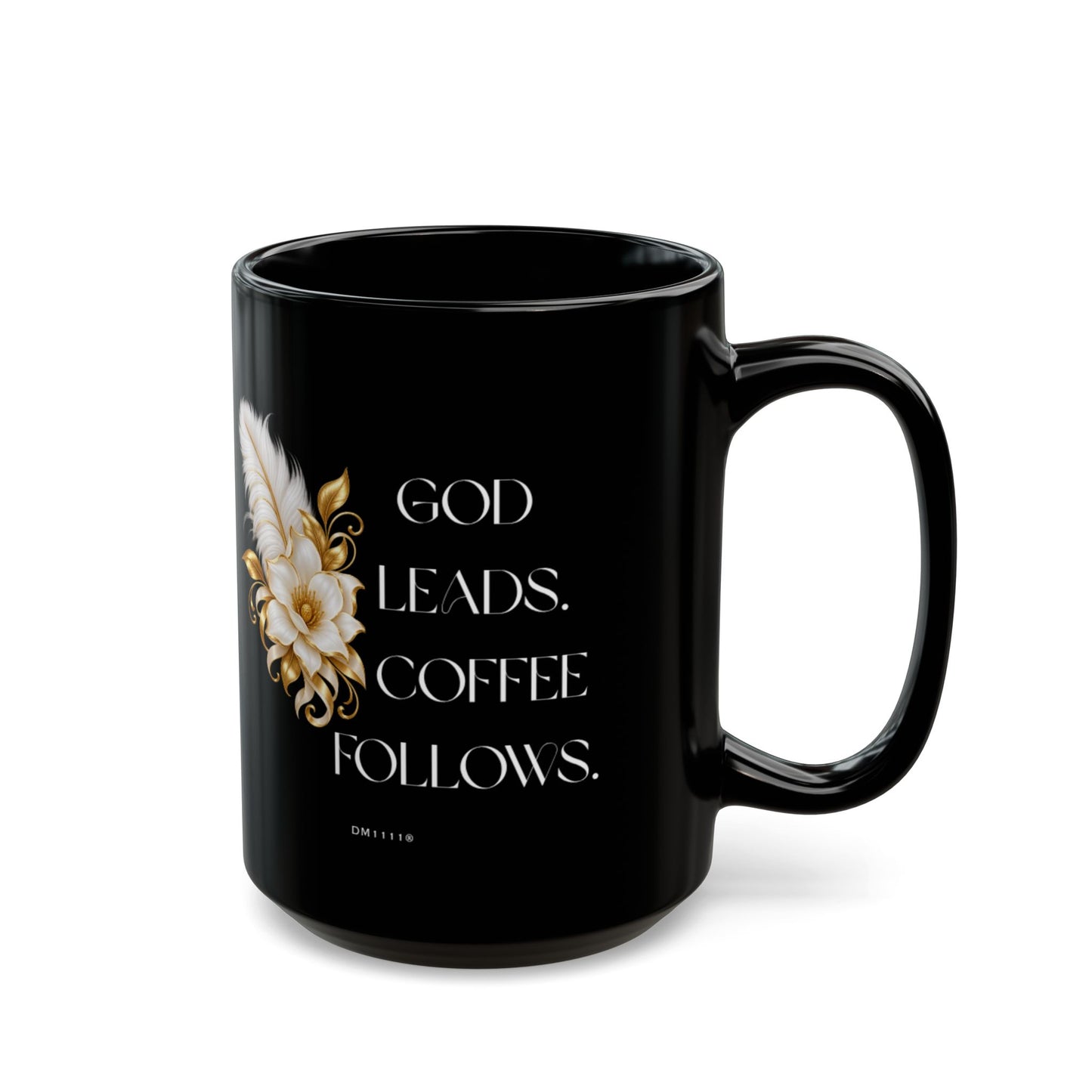 "God Leads. Coffee Follows" Divine Faith mug (Black, 11oz/15oz)