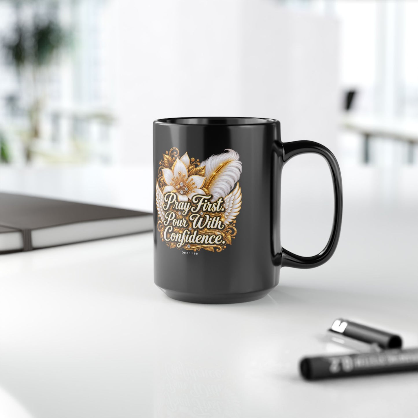 "Pray First. Pour With Confidence." Divine Faith mug (Black, 11oz/15oz)