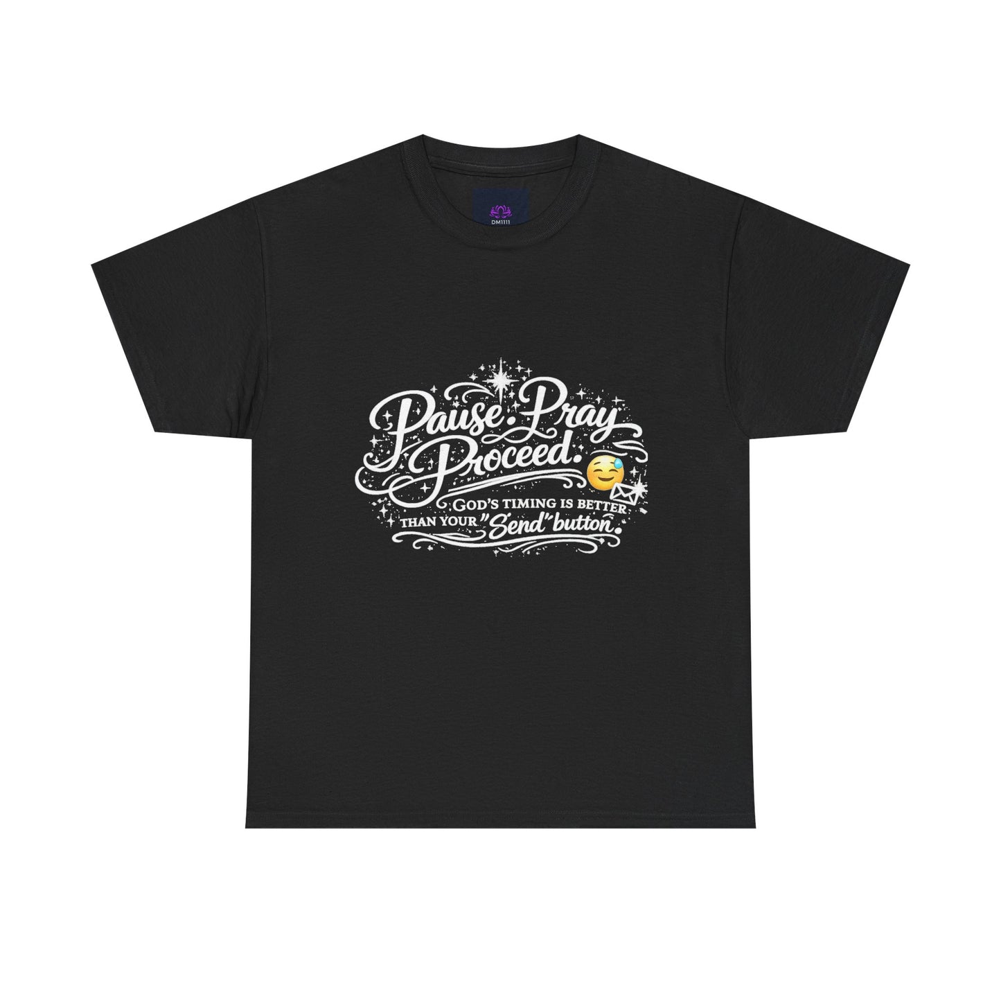 "Pause. Pray. Proceed" T-Shirt by DM1111