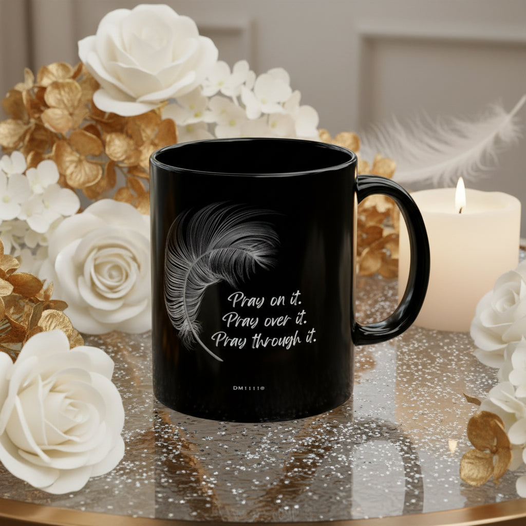 DM1111 "Pray Through It" Affirmation Black Mug (11oz, 15oz)
