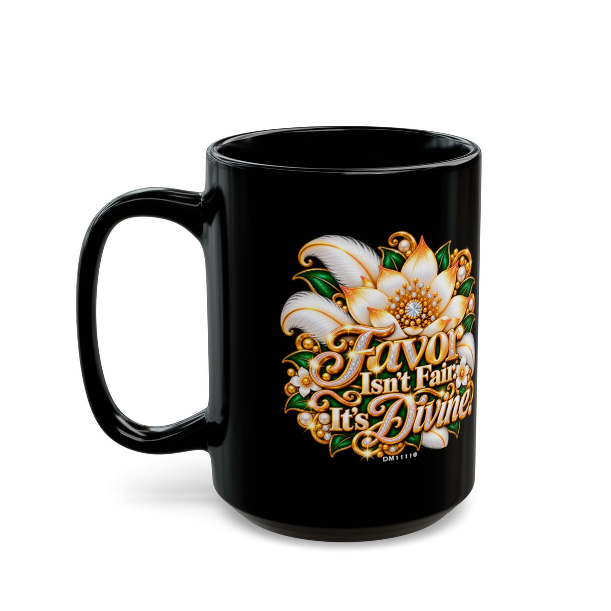 "Favor Isn’t Fair. It's Divine" Divine Faith mug (Black, 11oz/15oz)