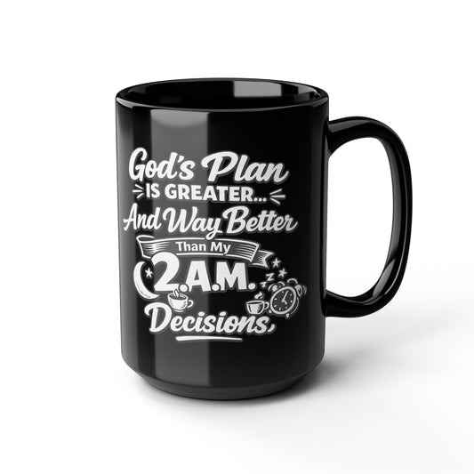 "God's Plan Is Greater, DF" Divine Faith mug (Black, 11oz/15oz)
