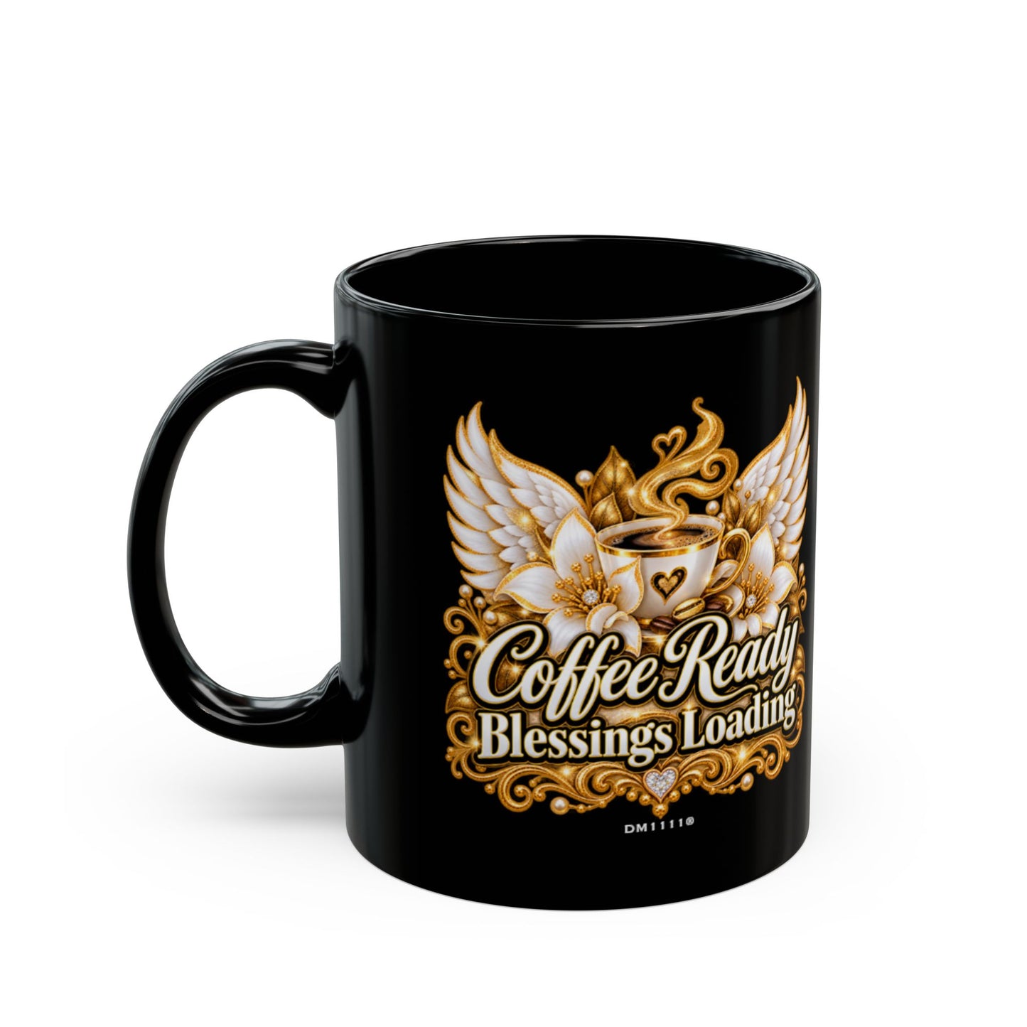 "Coffee Ready. Blessings Loading" Divine Faith mug (Black, 11oz/15oz)