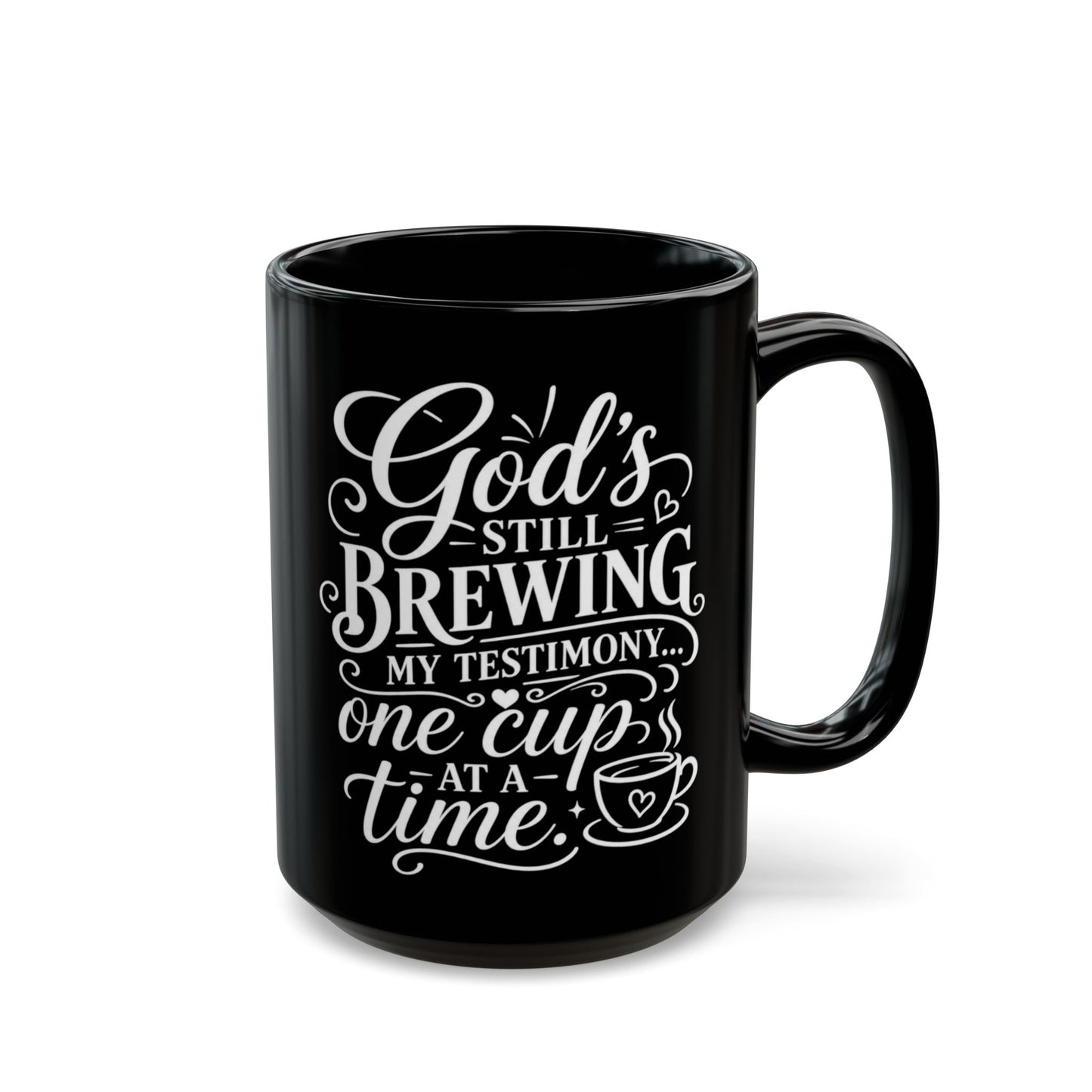 "God's Still Brewing, DF" Divine Faith mug (Black, 11oz/15oz)