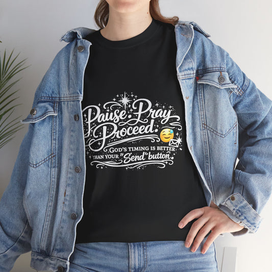 "Pause. Pray. Proceed" T-Shirt by DM1111