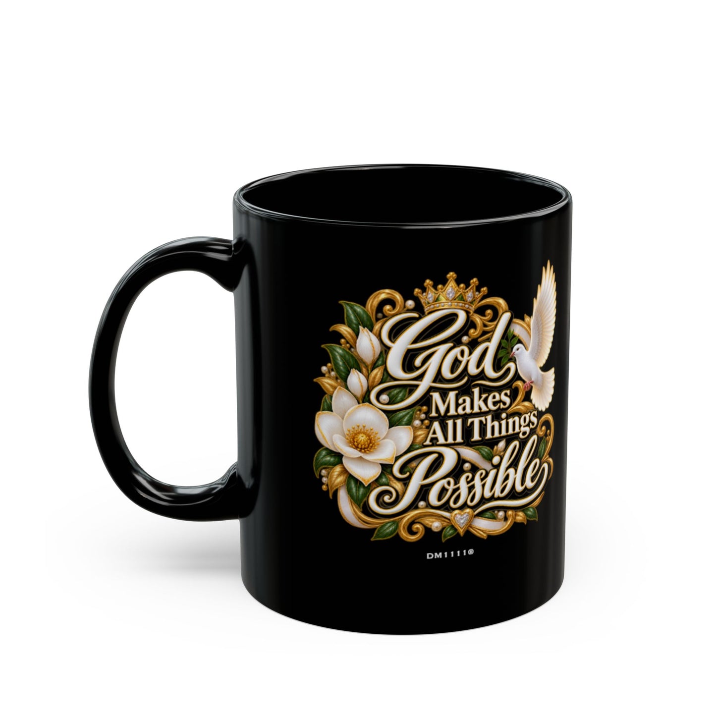 God Makes All Things Possible" Divine Faith mug (Black, 11oz/15oz)