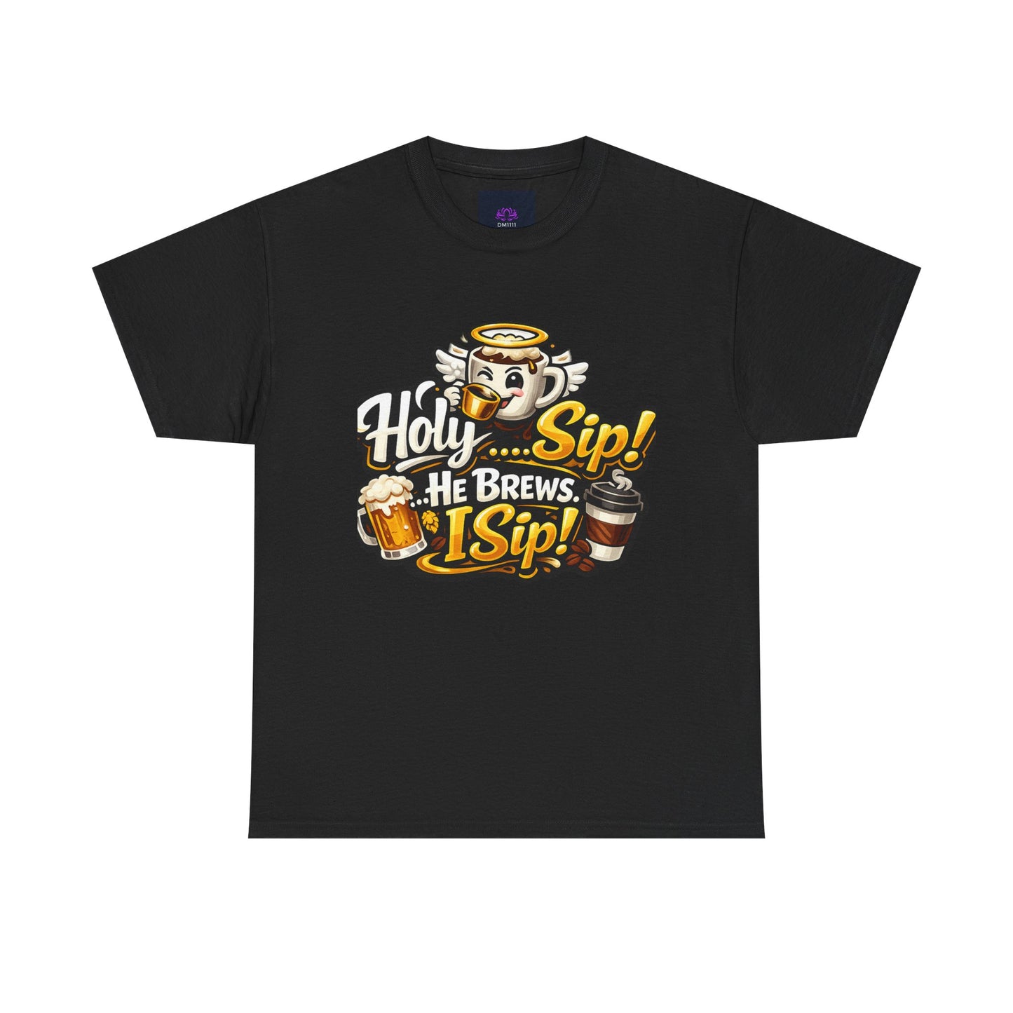 "Holy Sip! He Brews. I Sip, DF" T-Shirt by DM1111