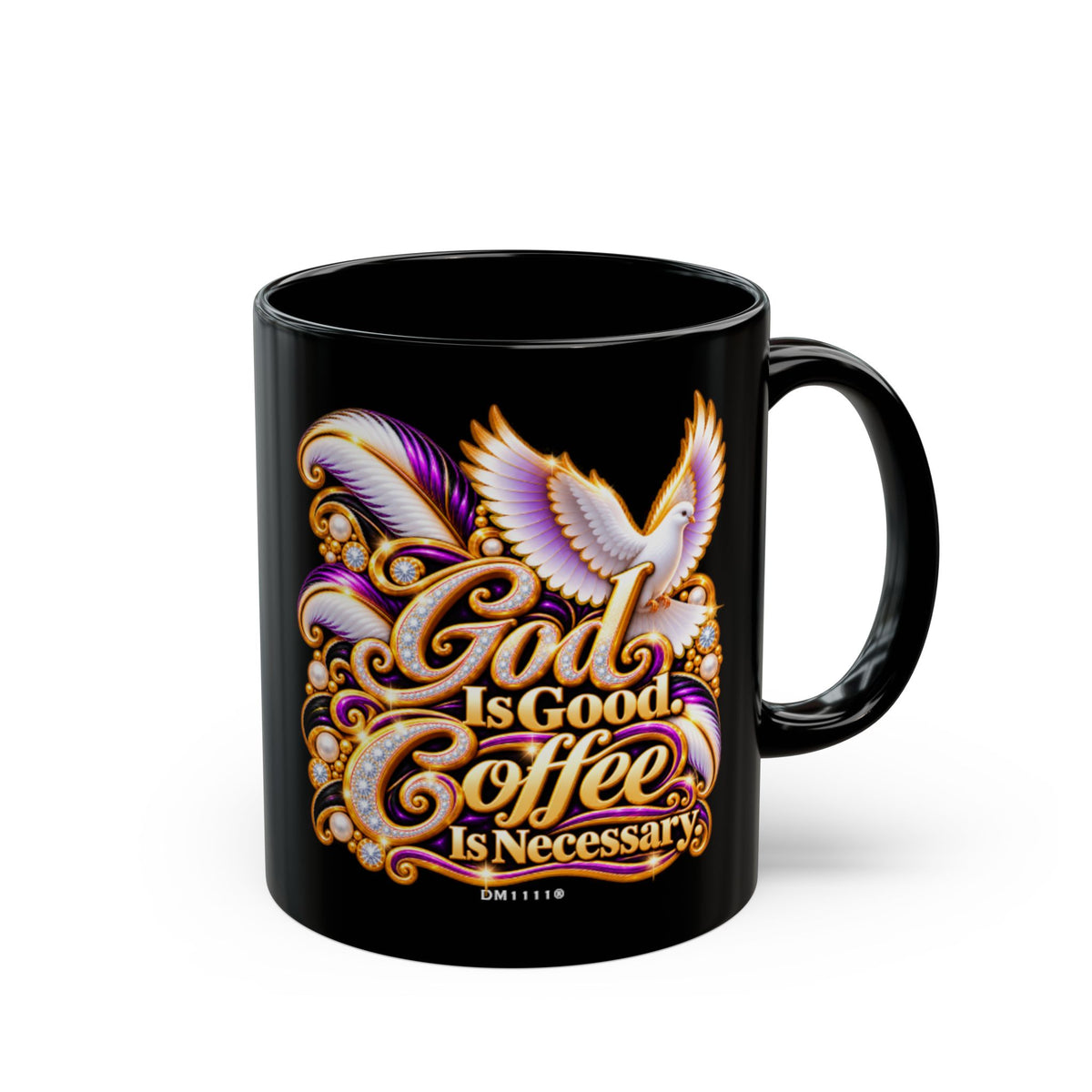 "God Is Good. Coffee Is Necessary" Divine Faith mug (Black, 11oz/15oz)