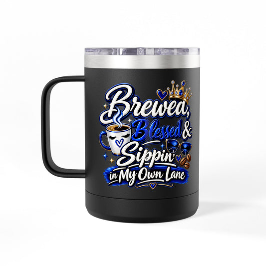 "Brewed, Blessed, and Sippin" 15oz Insulated Travel Mug