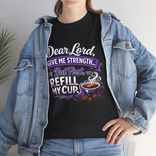 "Dear Lord, Give Me Strength DF" T-Shirt by DM1111