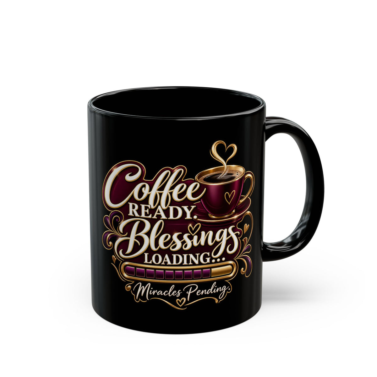 "Coffee Ready. Blessings Loading, DF" Divine Faith mug (Black, 11oz/15oz)
