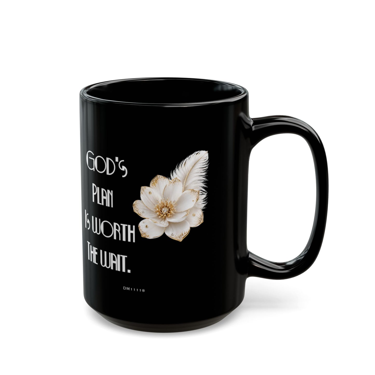 "God's Plan Is Worth the Wait" Divine Faith mug (Black, 11oz/15oz)