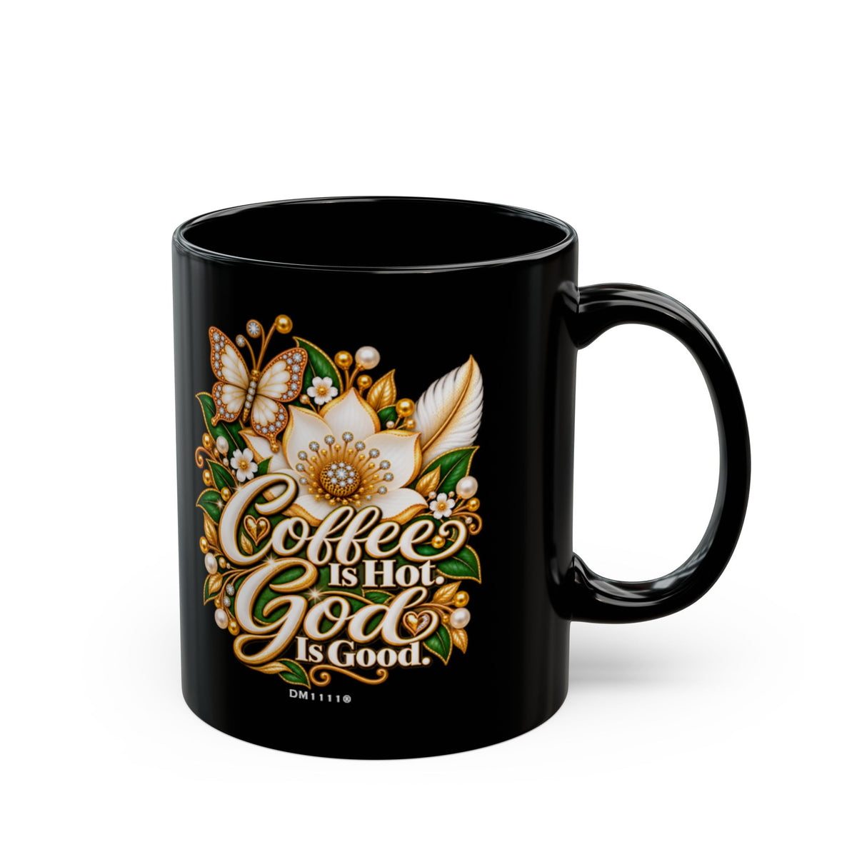"Coffee Is Hot. God Is Good" Divine Faith mug (Black, 11oz/15oz)