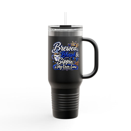 Travel Mug — "Brewed, Blessed, and Sippin, DF" 40oz Insulated Tumbler
