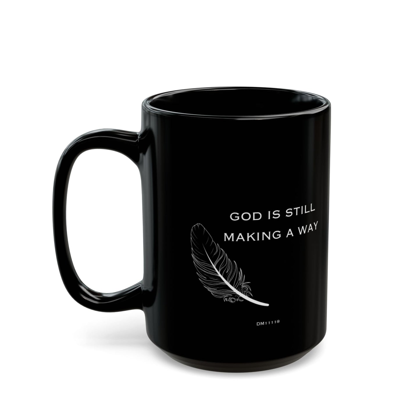 "Making A Way" DM1111 Divine Faith Mug (11oz, 15oz)