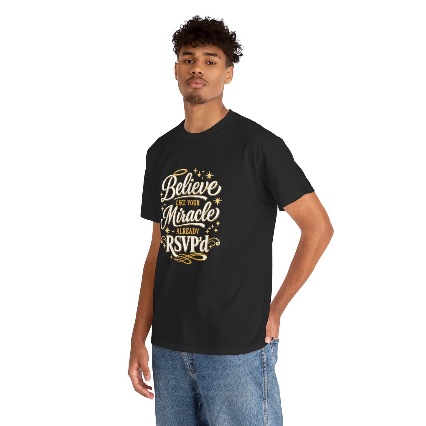 "Believe Like Your Miracle Already RSVP'd" T-Shirt by DM1111