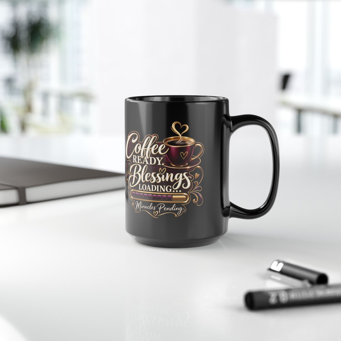 "Coffee Ready. Blessings Loading, DF" Divine Faith mug (Black, 11oz/15oz)