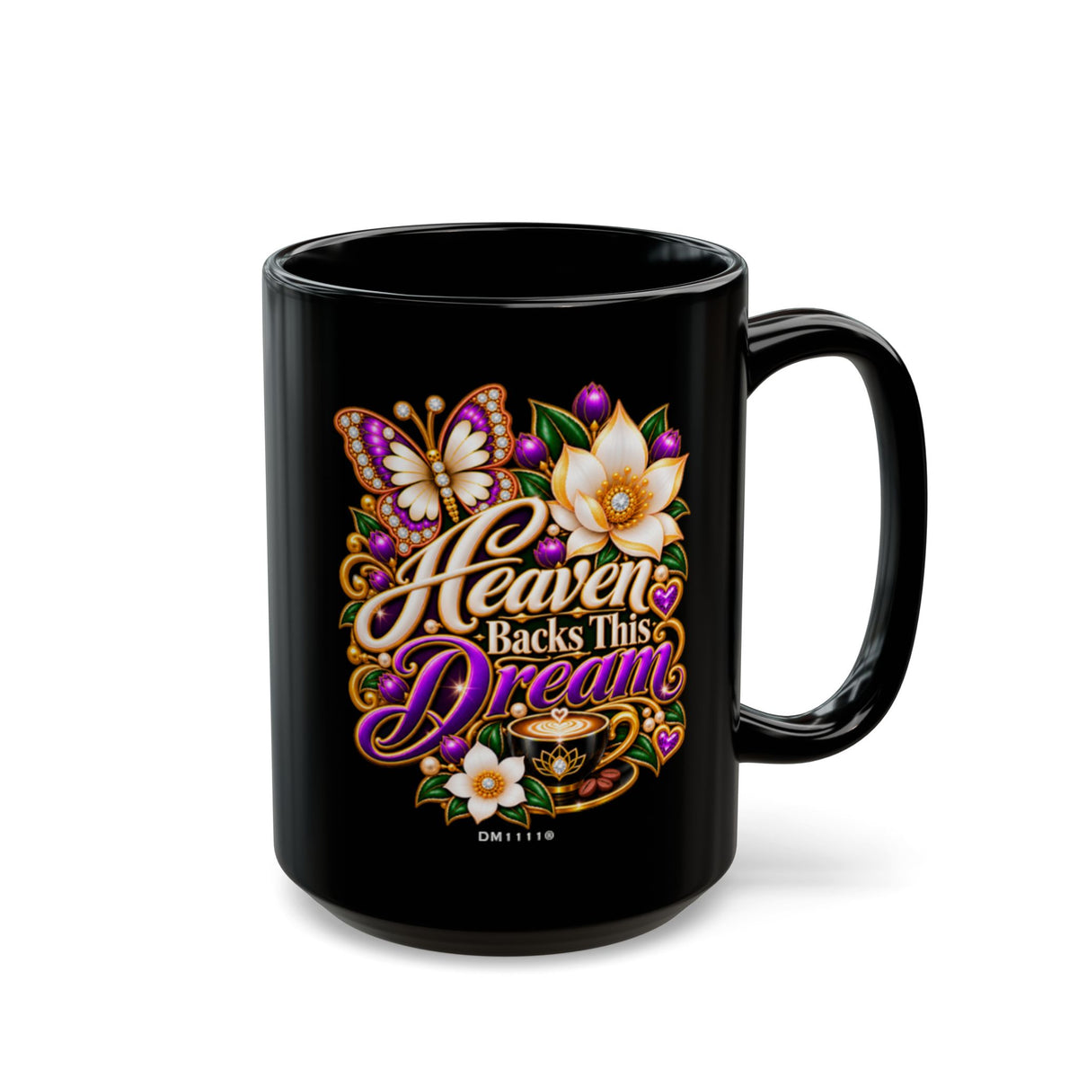 "Heaven Backs This Dream" Divine Faith mug (Black, 11oz/15oz)