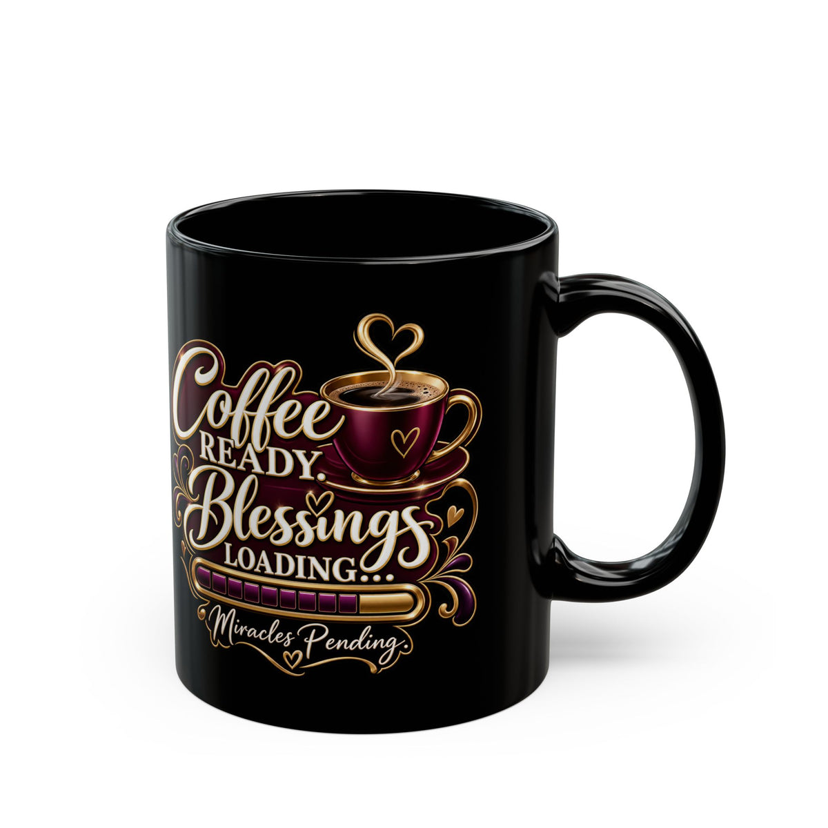 "Coffee Ready. Blessings Loading, DF" Divine Faith mug (Black, 11oz/15oz)
