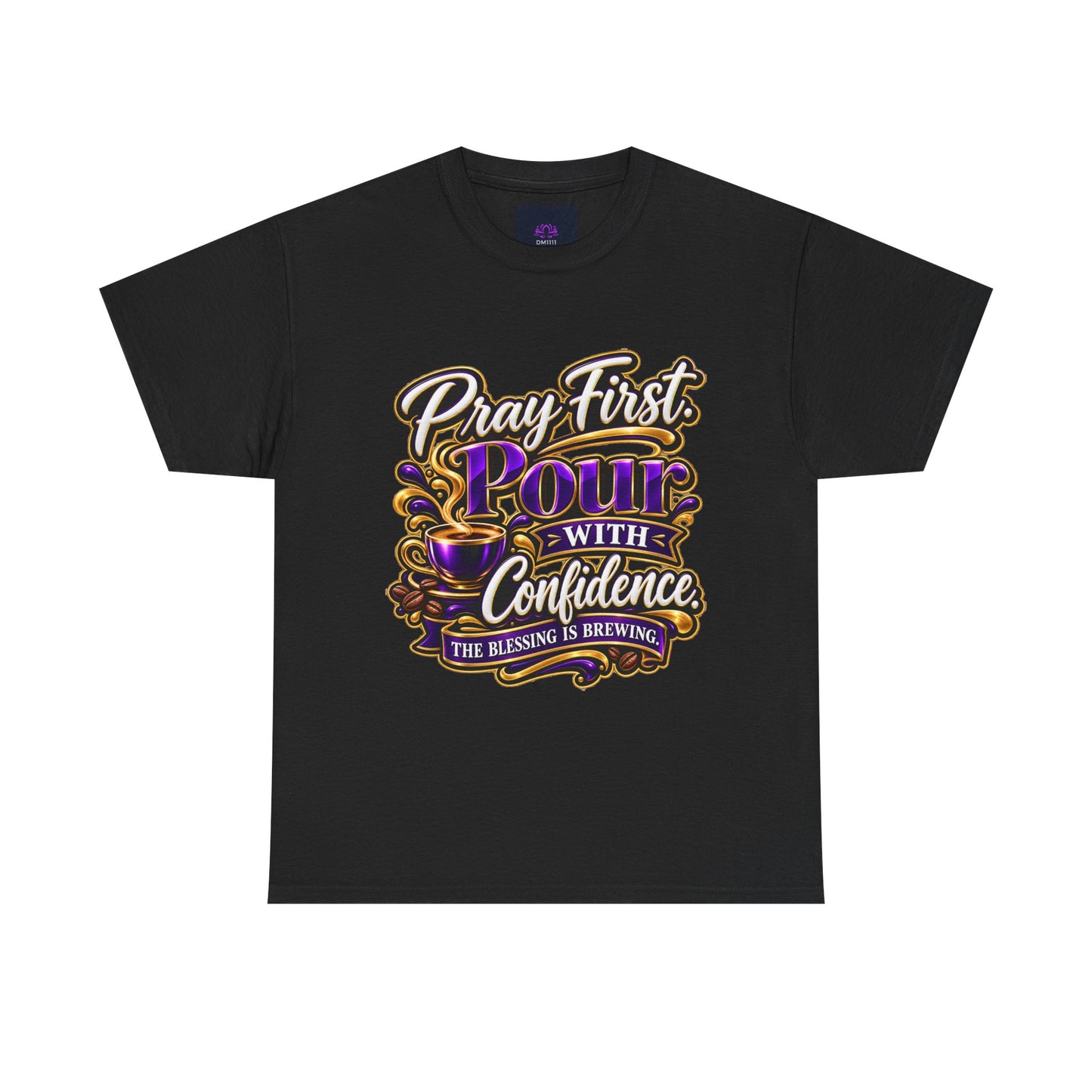"Pray First. Pour With Confidence, DF" T-Shirt by DM1111