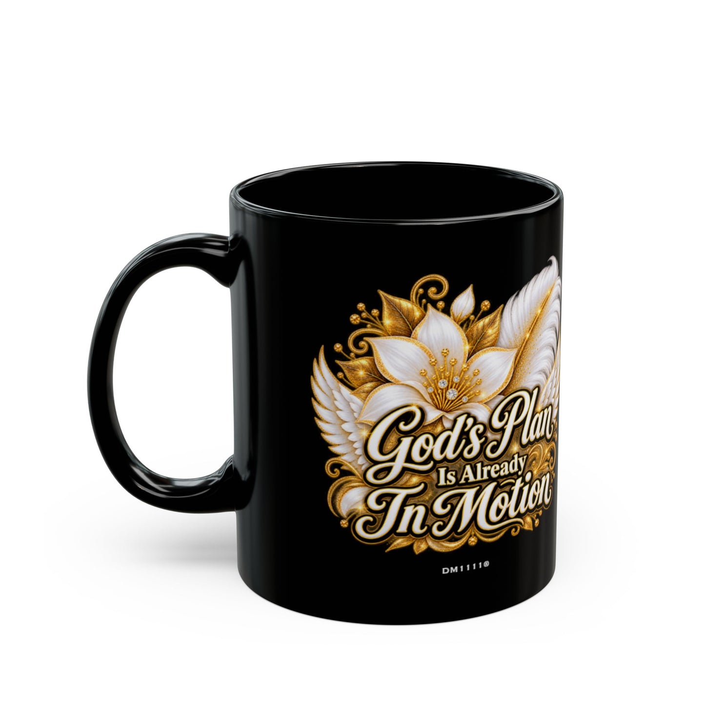 "God's Plan Is Already In Motion" Divine Faith mug (Black, 11oz/15oz)