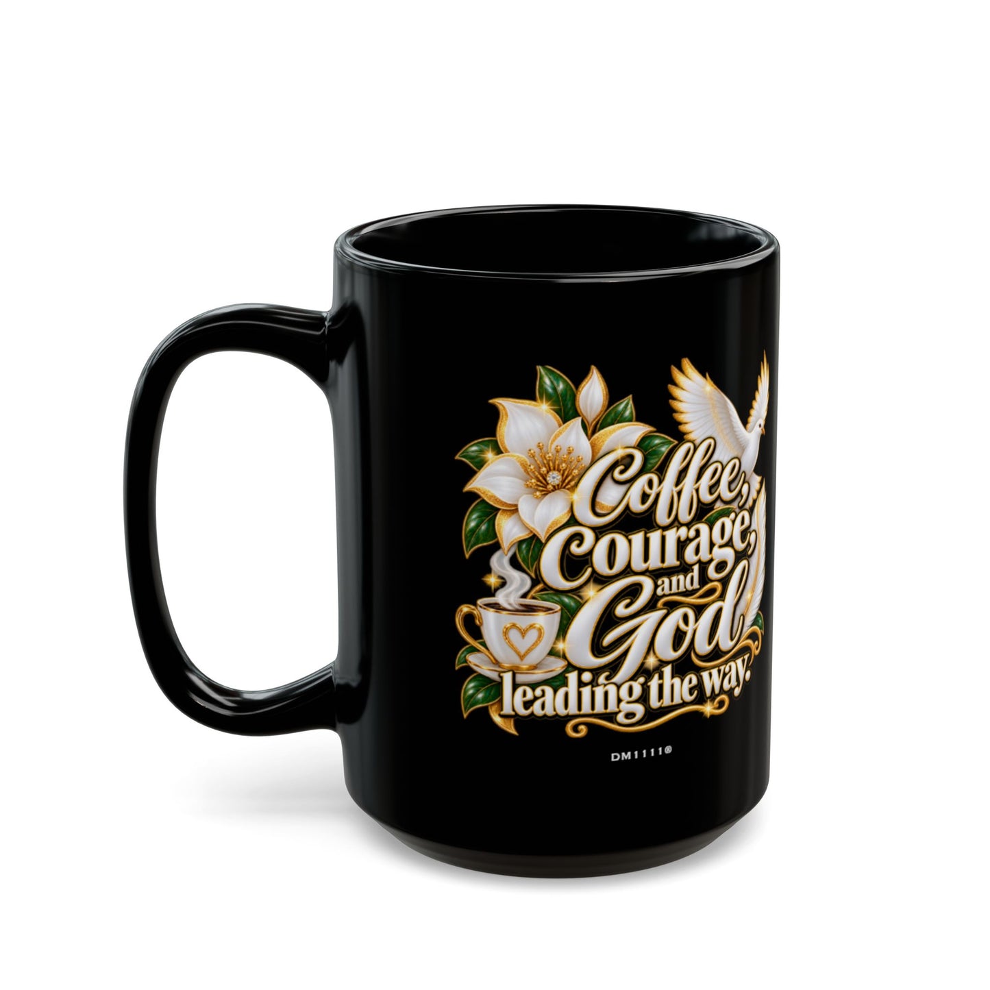 "Coffee, Courage, and God Leading The Way" Divine Faith mug (Black, 11oz/15oz)