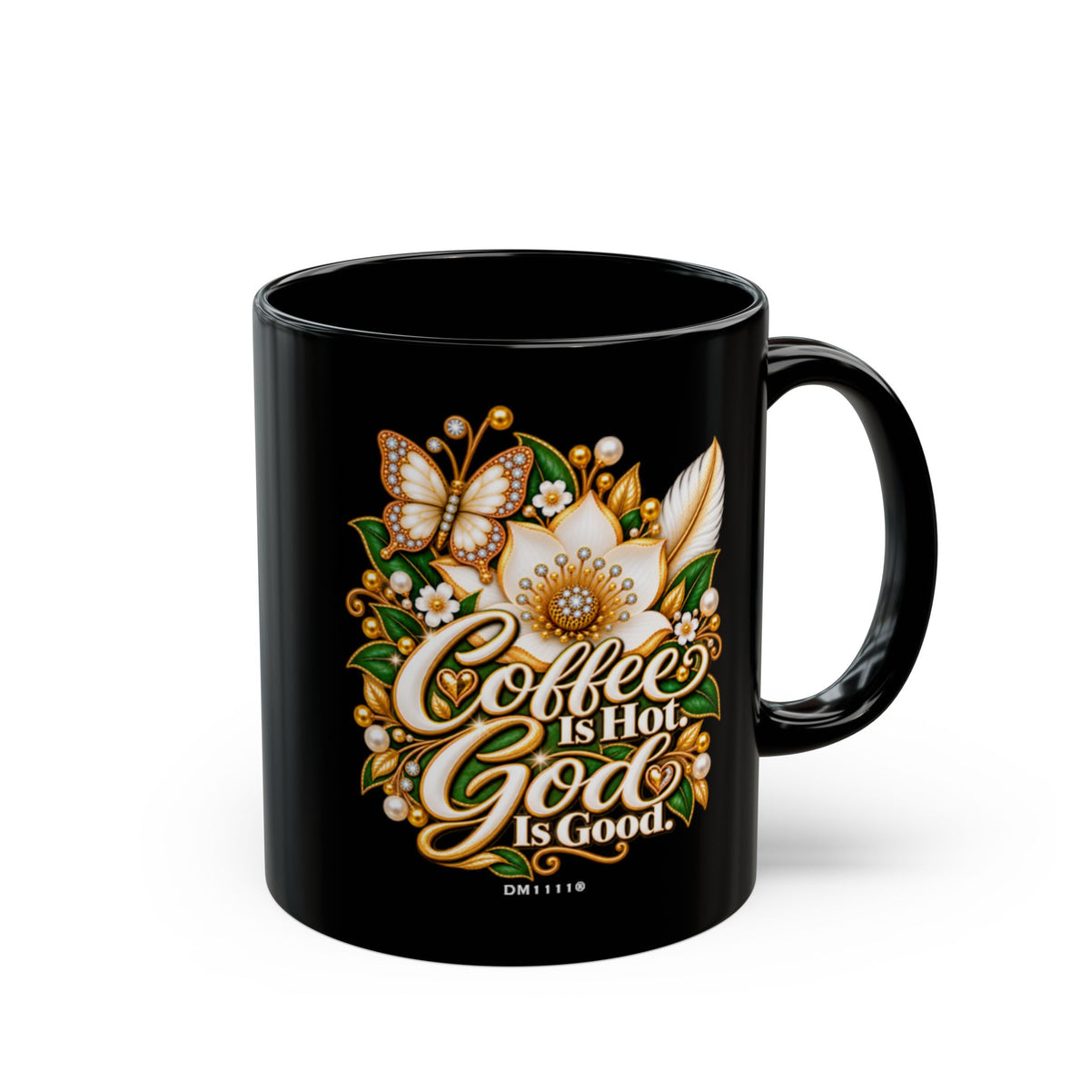"Coffee Is Hot. God Is Good" Divine Faith mug (Black, 11oz/15oz)
