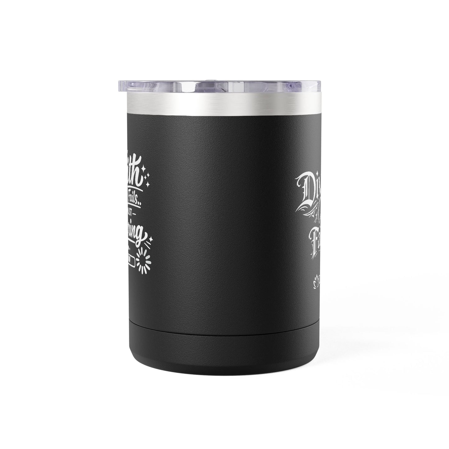 "Faith Never Fails." 15oz Insulated Travel Mug