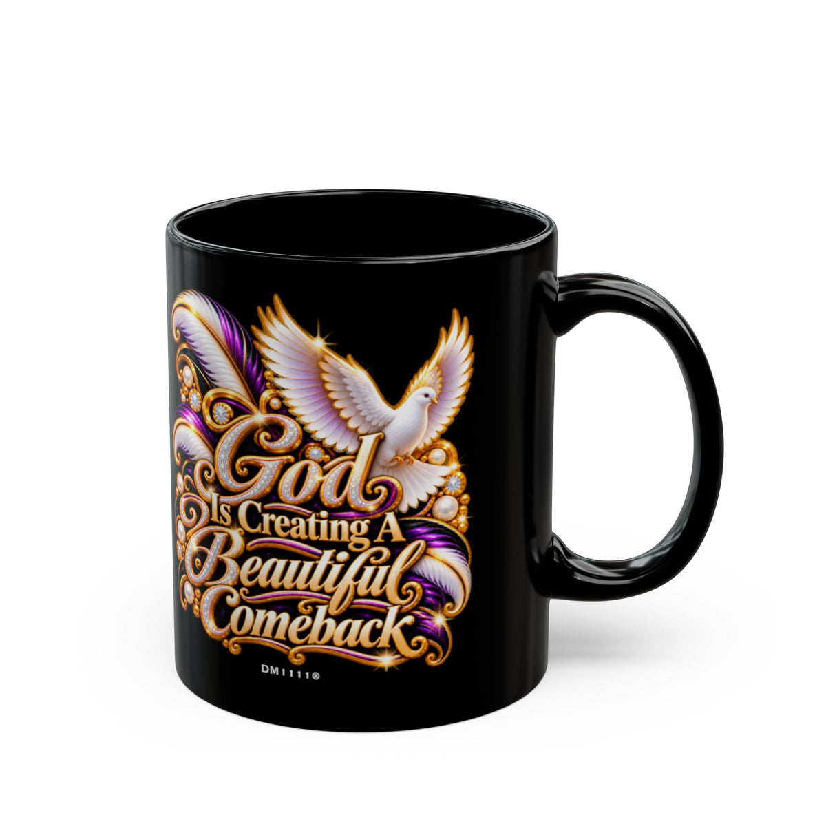 "GOD Is Creating A Beautiful Comeback" Divine Faith mug (Black, 11oz/15oz)