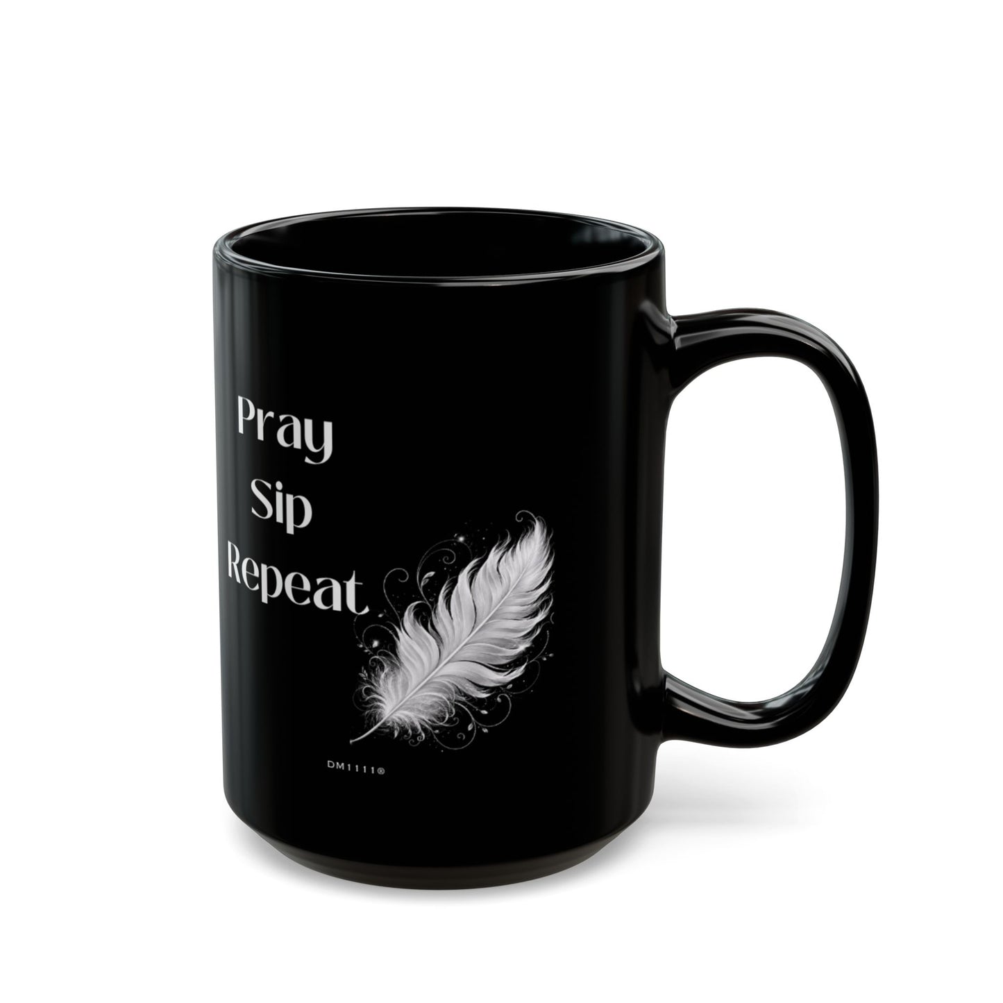 "Pray. Sip. Repeat." Divine Faith mug (Black, 11oz/15oz)