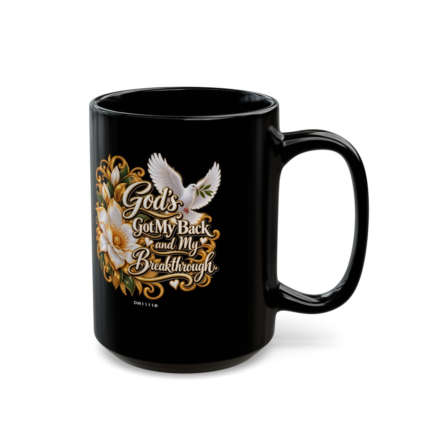 "God's Got My Back and My Breakthrough" Divine Faith mug (Black, 11oz/15oz)