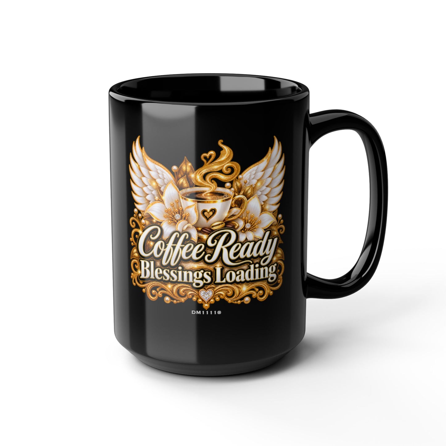 "Coffee Ready. Blessings Loading" Divine Faith mug (Black, 11oz/15oz)